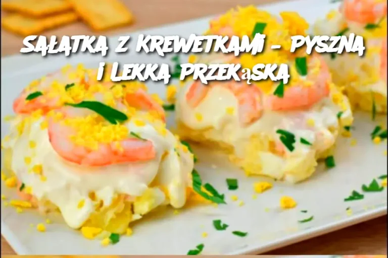 Sałatka z Krewetkami – Pyszna i Lekka Przekąska