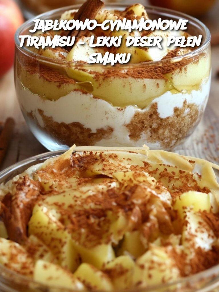 Jabłkowo-Cynamonowe Tiramisu – Lekki Deser Pełen Smaku