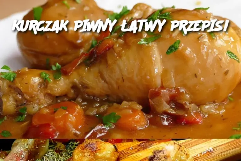 KURCZAK PIWNY ŁATWY PRZEPIS!