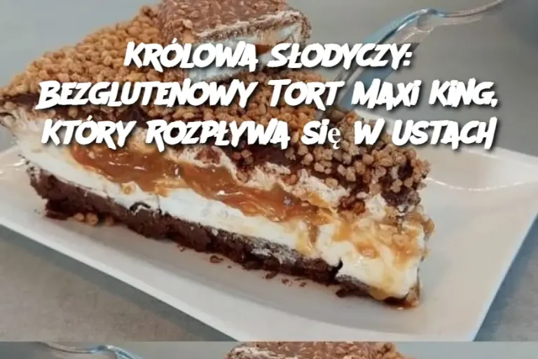 Królowa Słodyczy: Bezglutenowy Tort Maxi King, Który Rozpływa się w Ustach