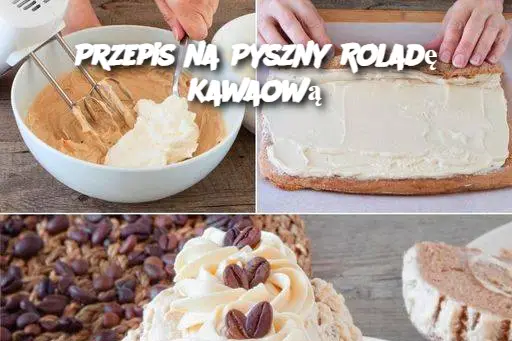 Przepis na Pyszny Roladę Kawaową