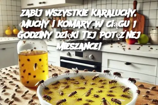 Zabij Wszystkie Karaluchy, Muchy i Komary w Ciągu 1 Godziny dzięki Tej Potężnej Mieszance!