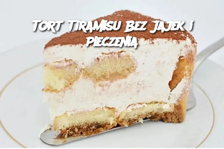 Tort Tiramisu Bez Jajek i Pieczenia