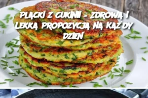 Placki z Cukinii – Zdrowa i Lekka Propozycja na Każdy Dzień