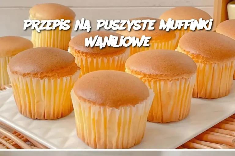 Przepis na Puszyste Muffinki Waniliowe