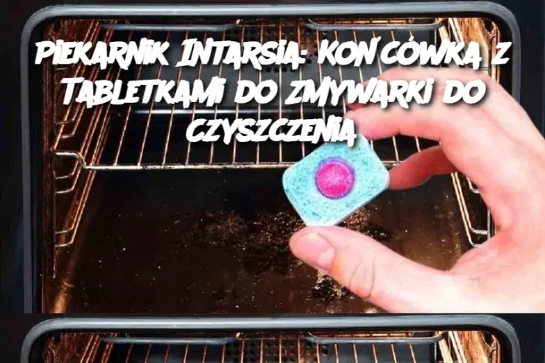 Piekarnik Intarsia: Końcówka z Tabletkami do Zmywarki do Czyszczenia