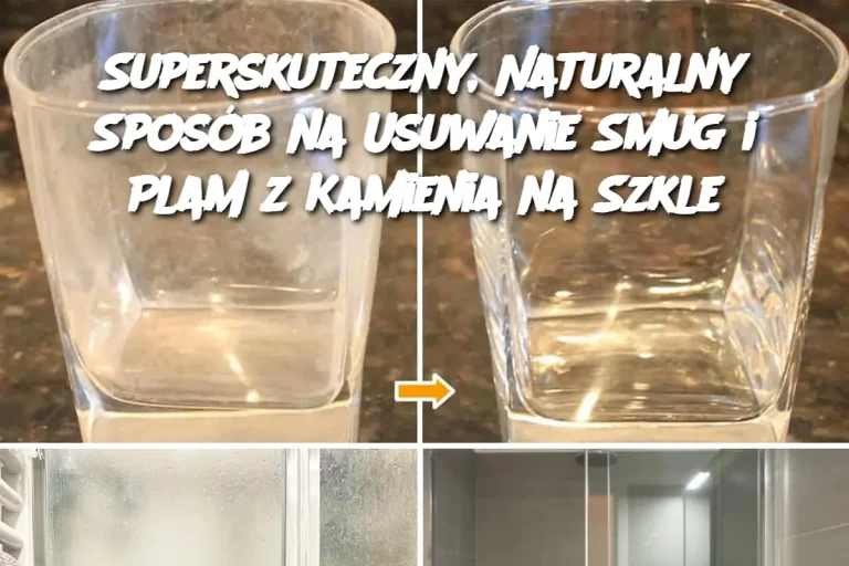 Superskuteczny, Naturalny Sposób na Usuwanie Smug i Plam z Kamienia na Szkle