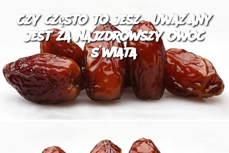 Czy często to jesz? Uważany jest za najzdrowszy owoc świata