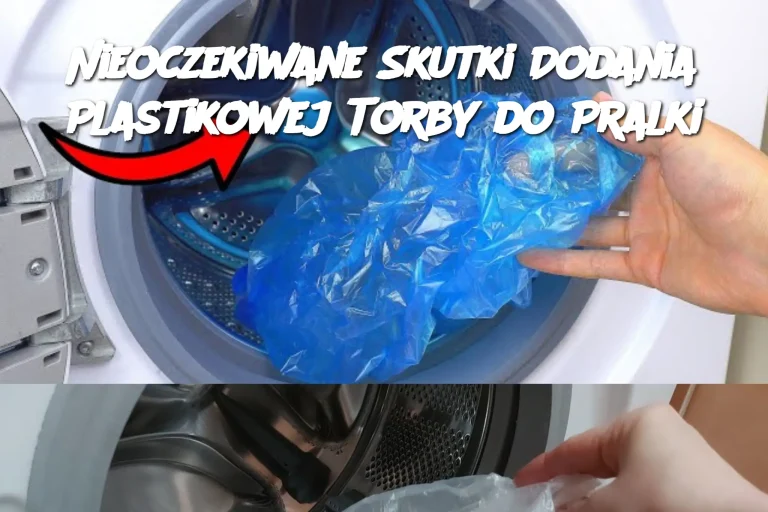 Nieoczekiwane Skutki Dodania Plastikowej Torby do Pralki