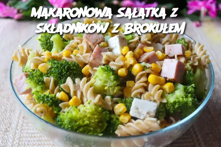 Makaronowa Sałatka z 5 Składników z Brokułem