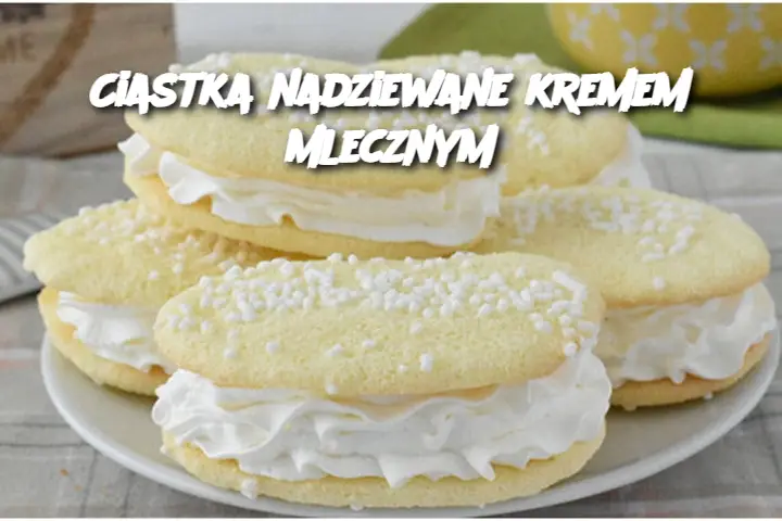 Ciastka nadziewane kremem mlecznym