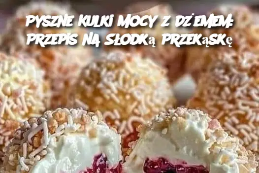 Pyszne Kulki Mocy z Dżemem: Przepis na Słodką Przekąskę