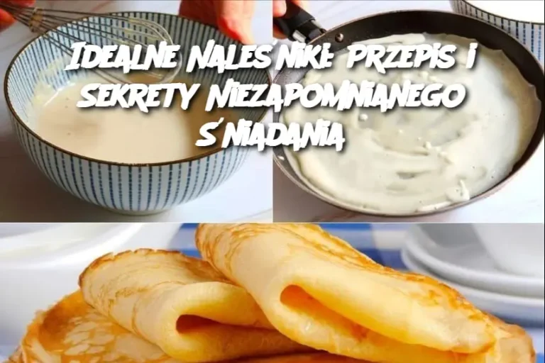 Idealne Naleśniki: Przepis i Sekrety Niezapomnianego Śniadania