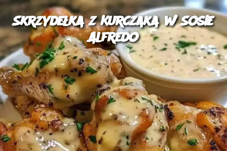 Skrzydełka z Kurczaka w Sosie Alfredo