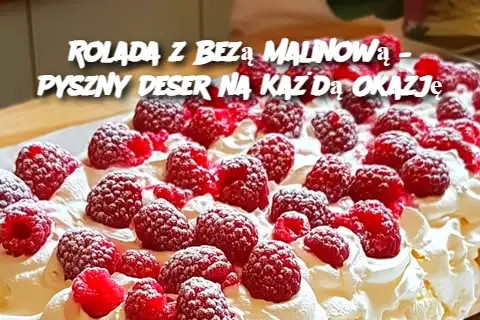 Rolada z Bezą Malinową – Pyszny Deser na Każdą Okazję