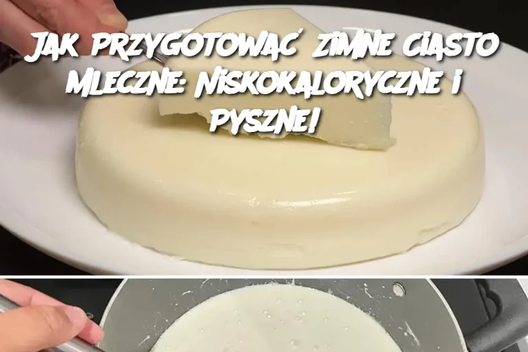 Jak Przygotować Zimne Ciasto Mleczne: Niskokaloryczne i Pyszne!