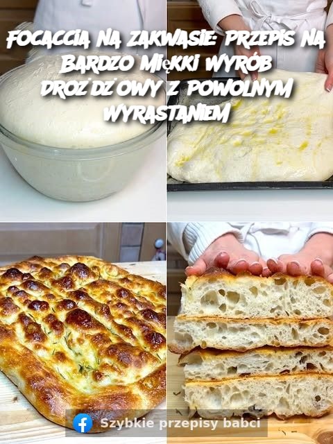 Focaccia na Zakwasie: Przepis na Bardzo Miękki Wyrób Drożdżowy z Powolnym Wyrastaniem