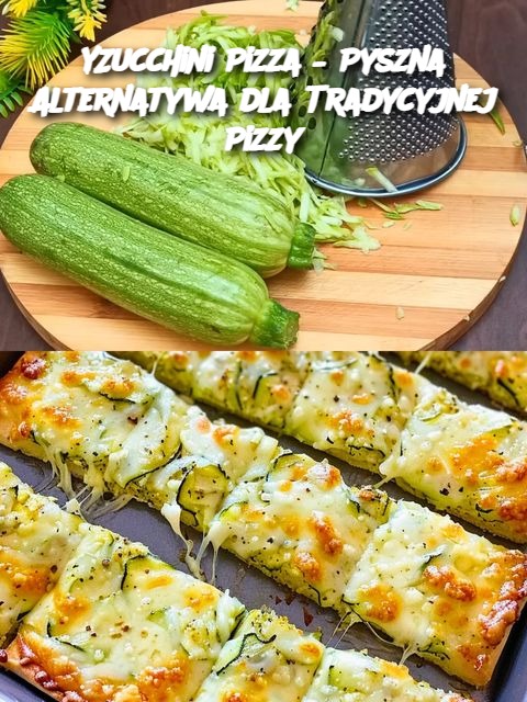 Zucchini Pizza – Pyszna Alternatywa dla Tradycyjnej Pizzy