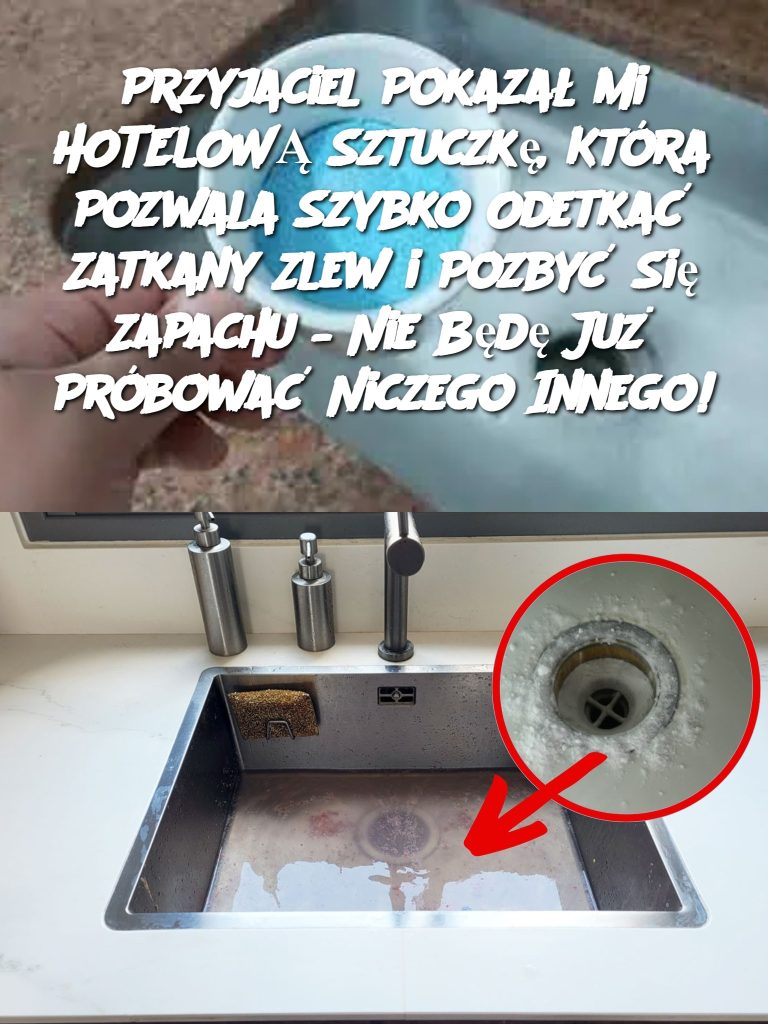 Przyjaciel Pokazał Mi HOTELOWĄ Sztuczkę, Która Pozwala Szybko Odetkać Zatkany Zlew i Pozbyć Się Zapachu – Nie Będę Już Próbować Niczego Innego!