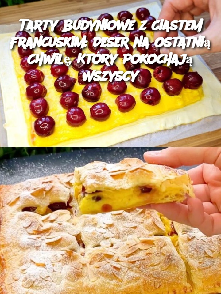 Tarty Budyniowe z Ciastem Francuskim: Deser na Ostatnią Chwilę, Który Pokochają Wszyscy