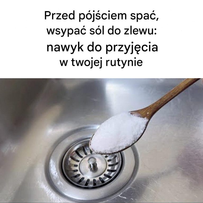 Po Co Wsypywać Sól do Zlewu?