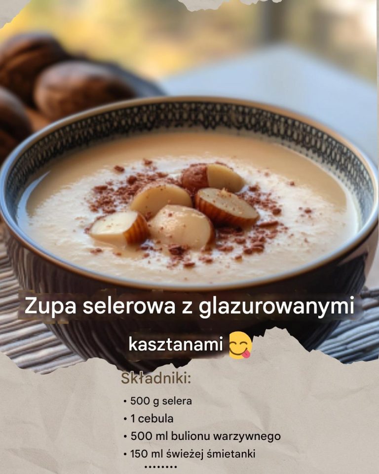 Zupa Selerowa z Glazurowanymi Kasztanami