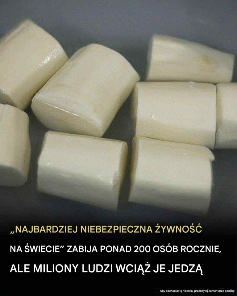 „Najbardziej śmiercionośna żywność świata” pochłania ponad 200 ofiar rocznie, a mimo to nadal spożywa ją prawie 500 milionów ludzi